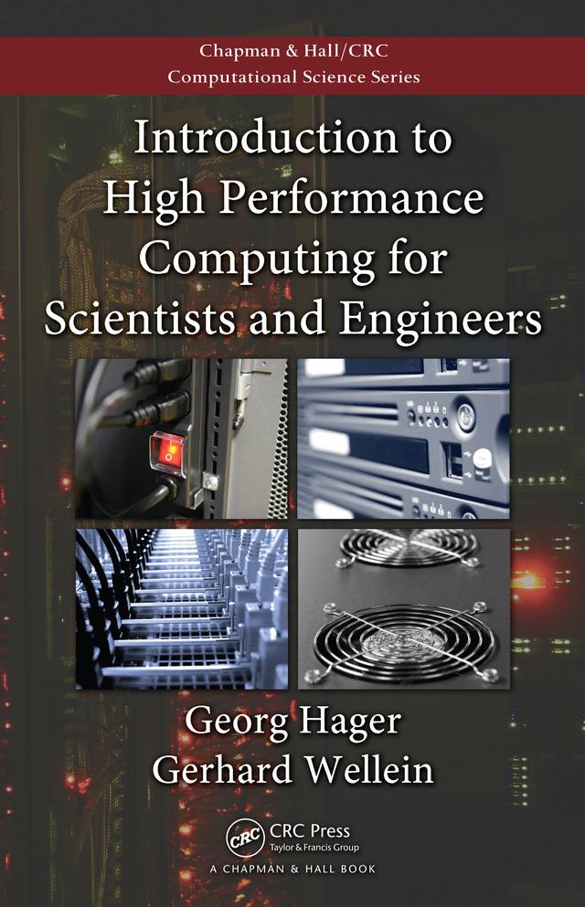 Introduction to High Performance Computing for Scientists and Engineers by Georg Hager, Gerhard Wellein
