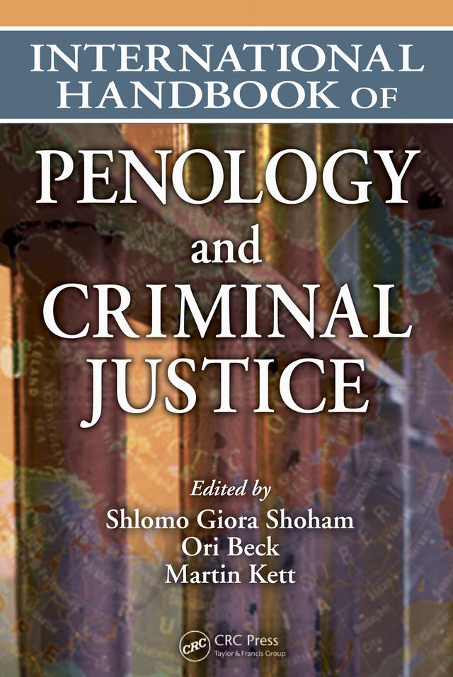 International Handbook of Penology and Criminal Justice by Martin Kett, Ori Beck, Shlomo Giora Shoham