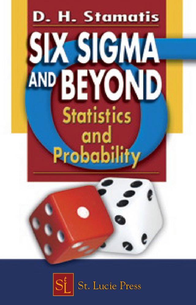 Six Sigma and Beyond by D.H. Stamatis