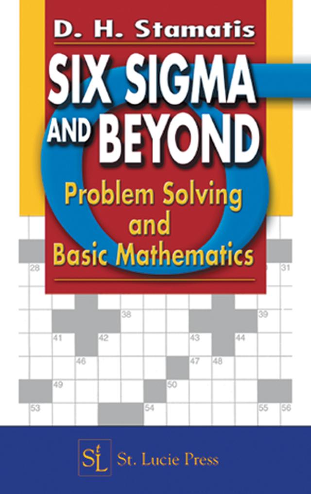 Six Sigma and Beyond by D.H. Stamatis