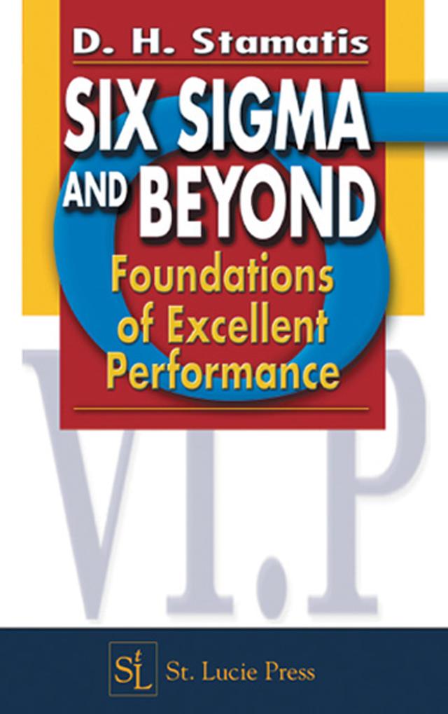 Six Sigma and Beyond by D.H. Stamatis