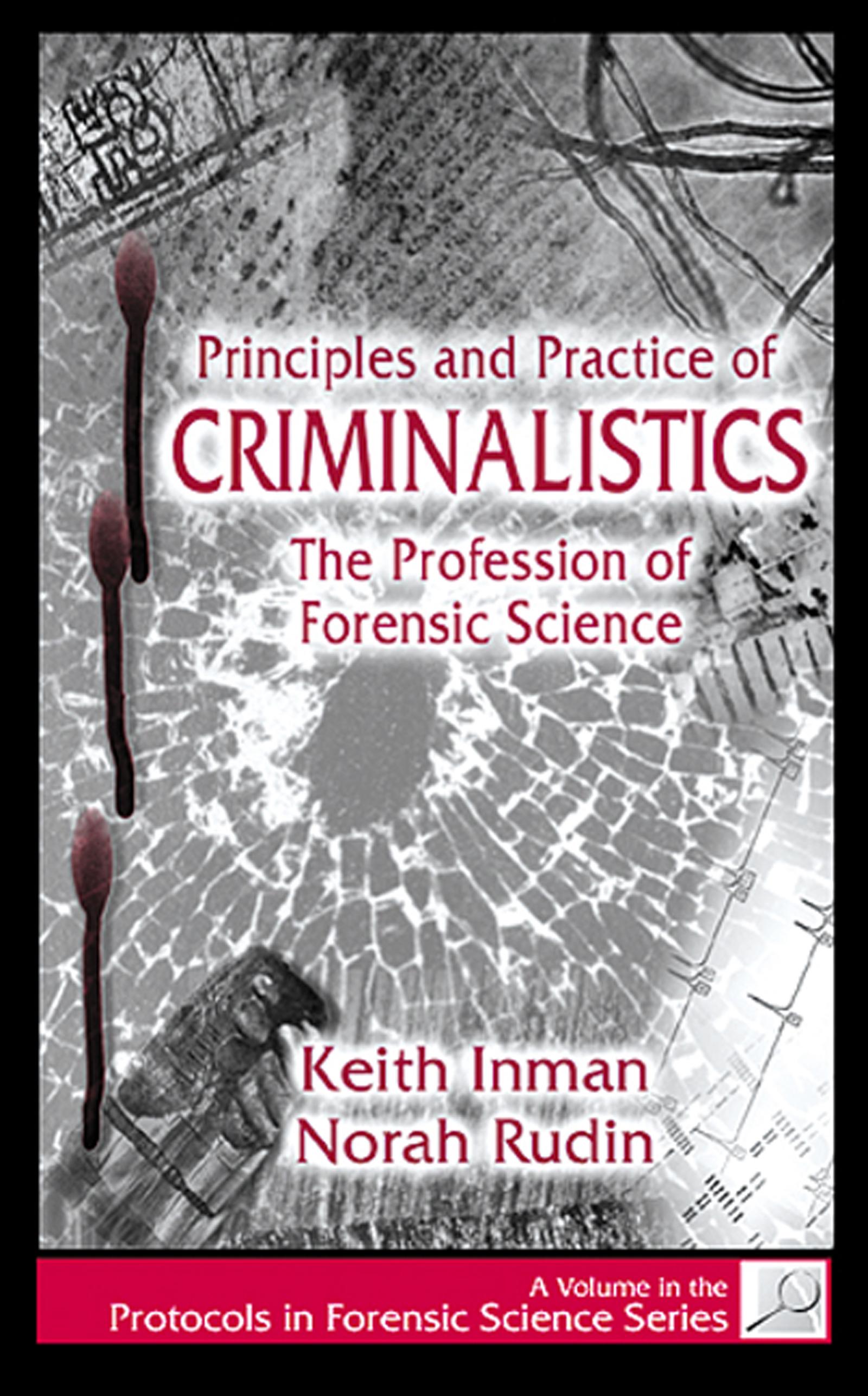 Principles and Practice of Criminalistics