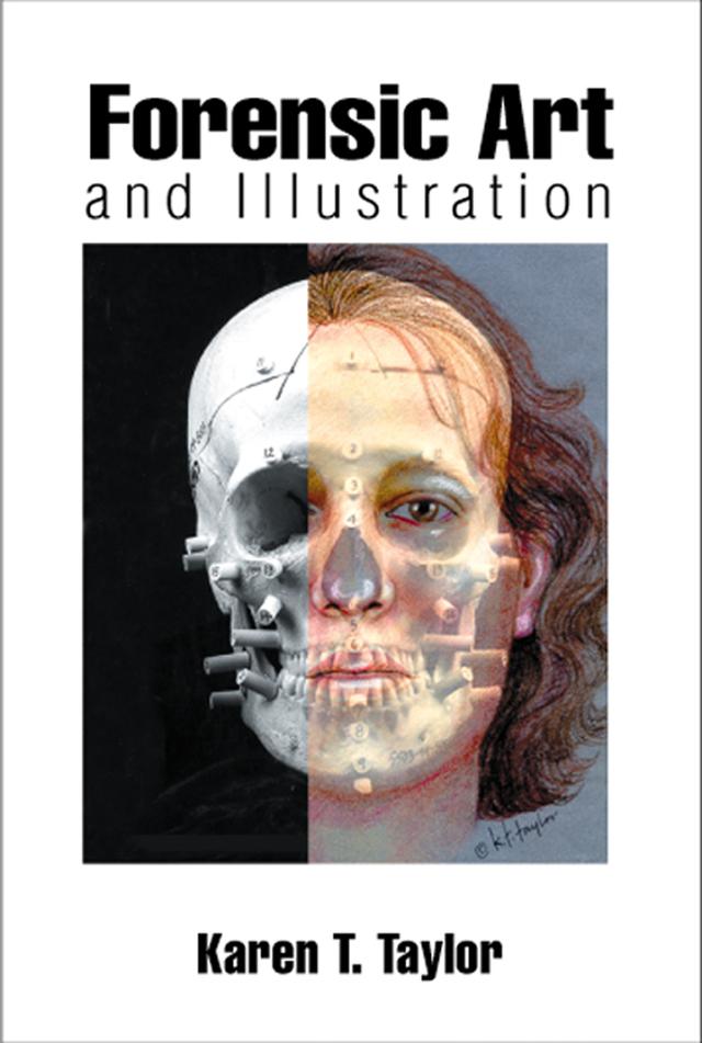 Forensic Art and Illustration by Karen T. Taylor