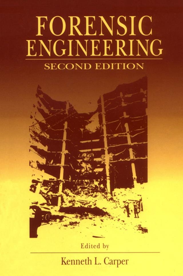 Forensic Engineering by Kenneth L. Carper