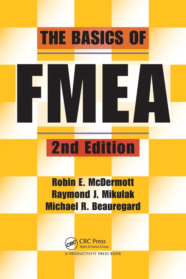 The Basics of FMEA by Michael Beauregard, Raymond J. Mikulak, Robin McDermott