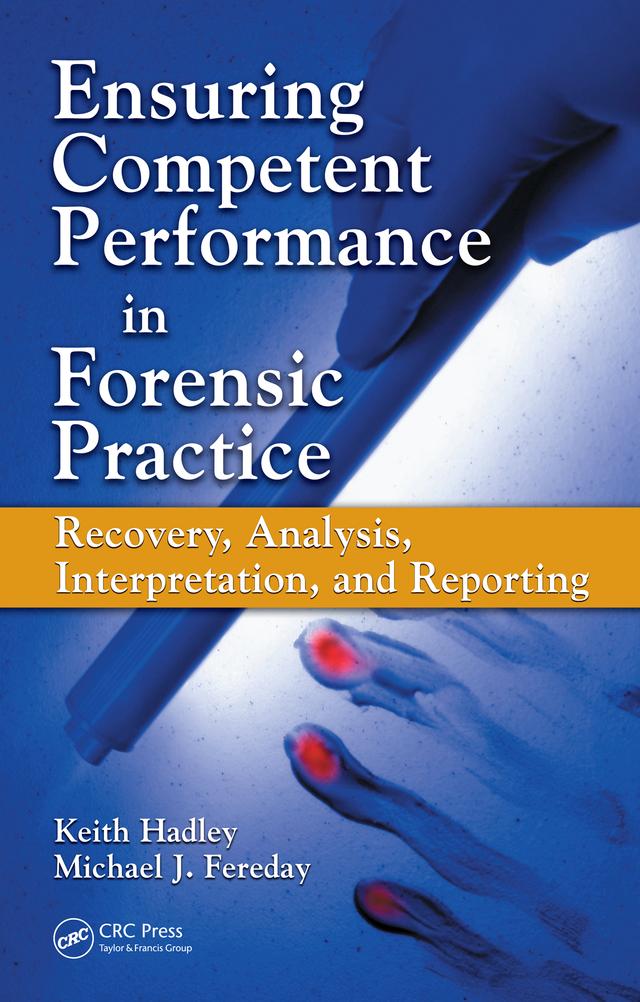Ensuring Competent Performance in Forensic Practice by Keith Hadley, Michael J. Fereday