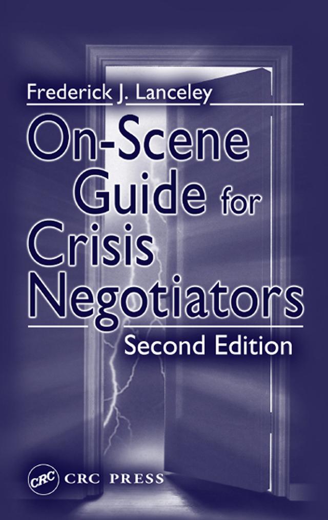 On-Scene Guide for Crisis Negotiators by Frederick J. Lanceley, William R. Crandall