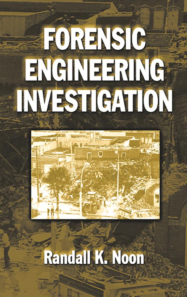 Forensic Engineering Investigation by Randall K. Noon