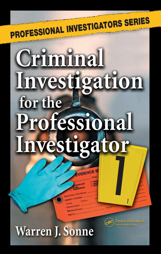 Criminal Investigation for the Professional Investigator by BCPI, CLI, Warren J. Sonne