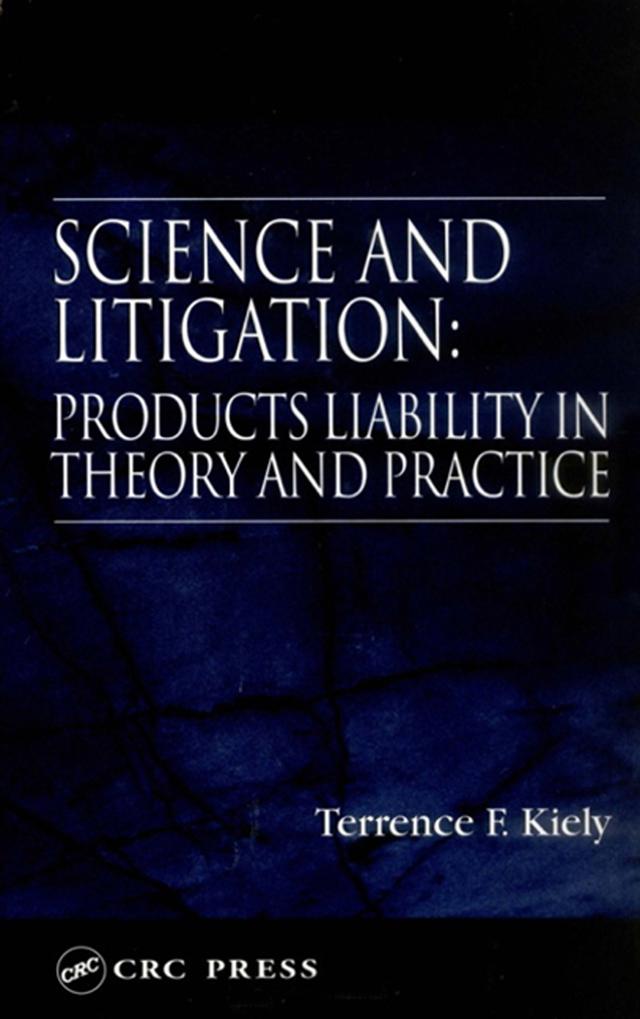 Science and Litigation by Terrence F. Kiely