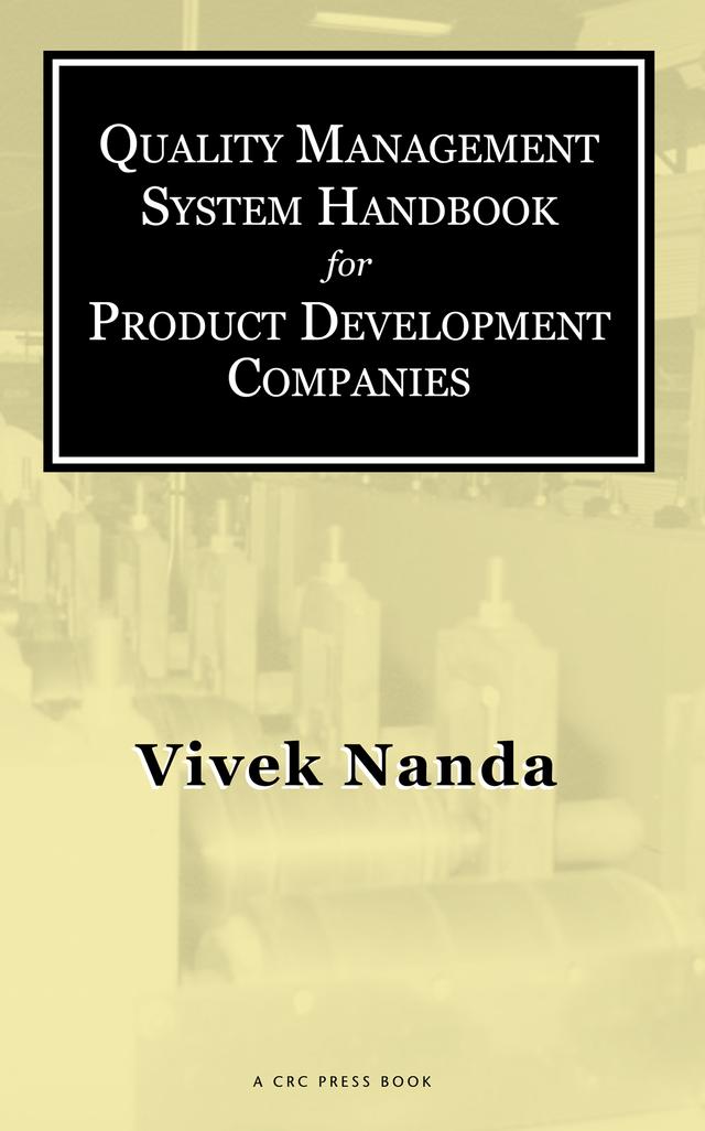 Quality Management System Handbook for Product Development Companies by Vivek Nanda