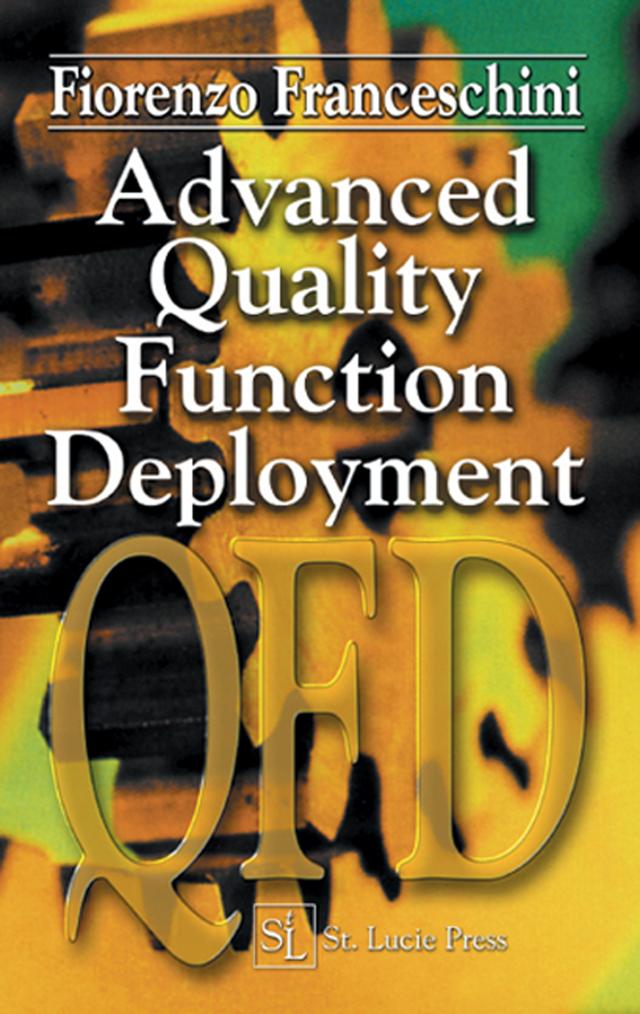 Advanced Quality Function Deployment by Fiorenzo Franceschini