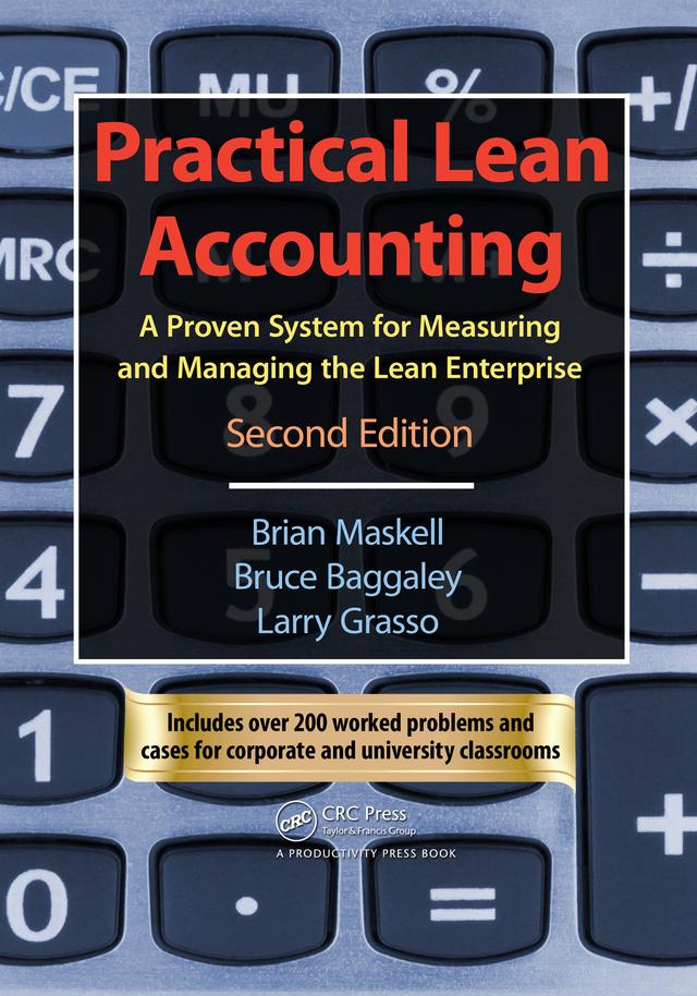 Practical Lean Accounting by Brian H. Maskell, Bruce Baggaley, Larry Grasso