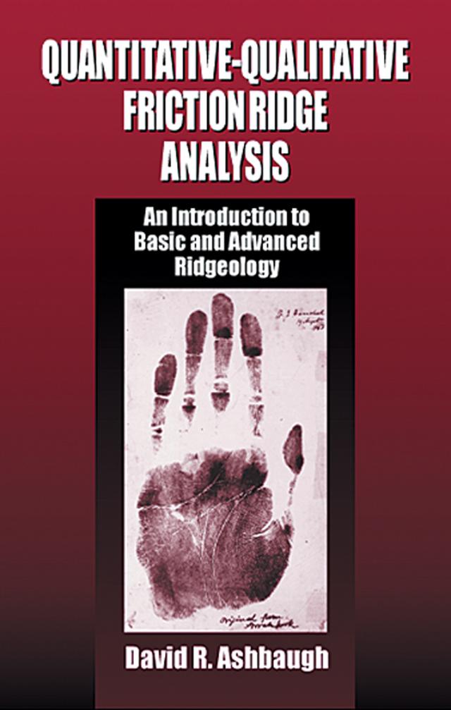 Quantitative-Qualitative Friction Ridge Analysis by David R. Ashbaugh