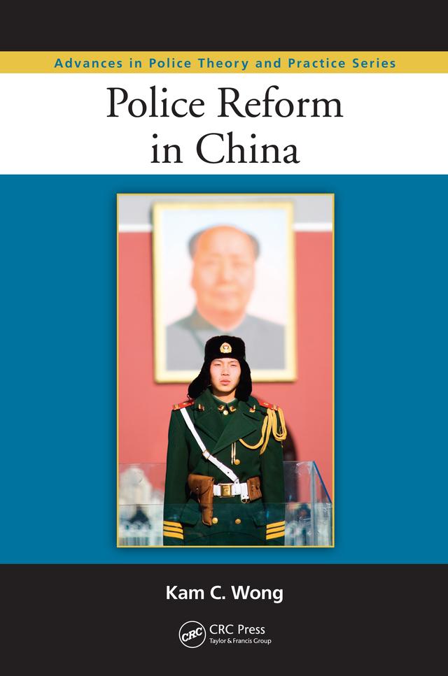 Police Reform in China by Kam C. Wong