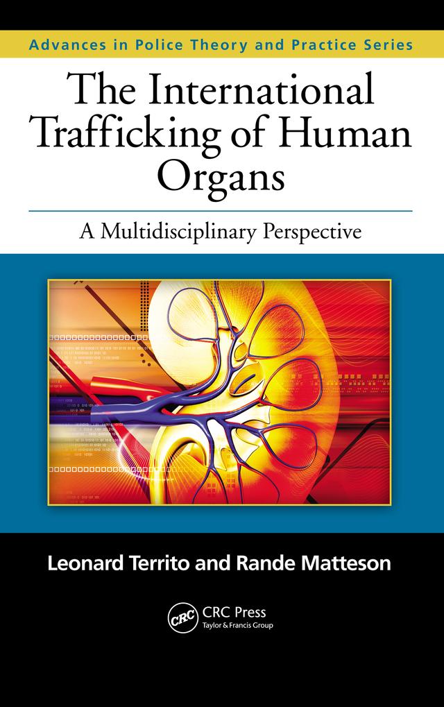 The International Trafficking of Human Organs by Leonard Territo, Rande Matteson