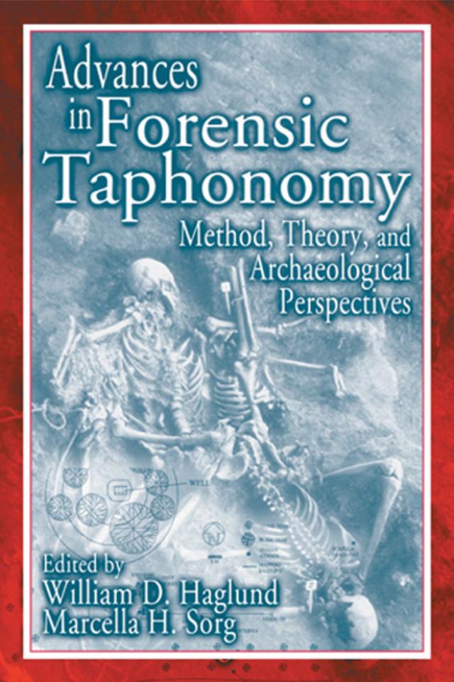 Advances in Forensic Taphonomy by Marcella H. Sorg, William D. Haglund