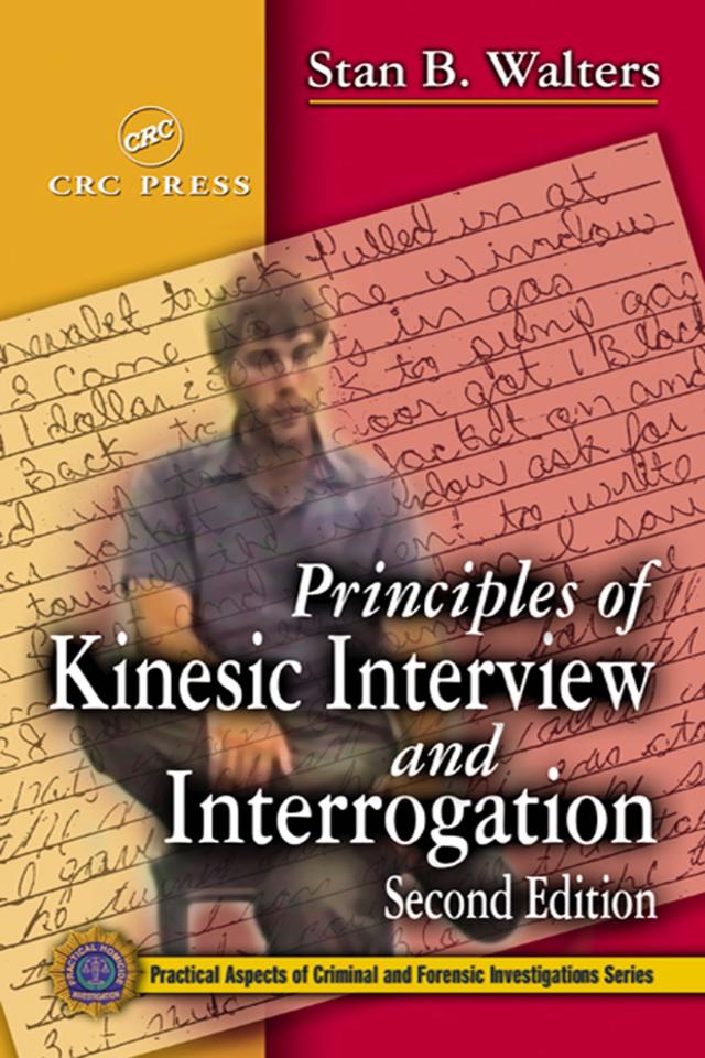 Principles of Kinesic Interview and Interrogation by Stan B. Walters