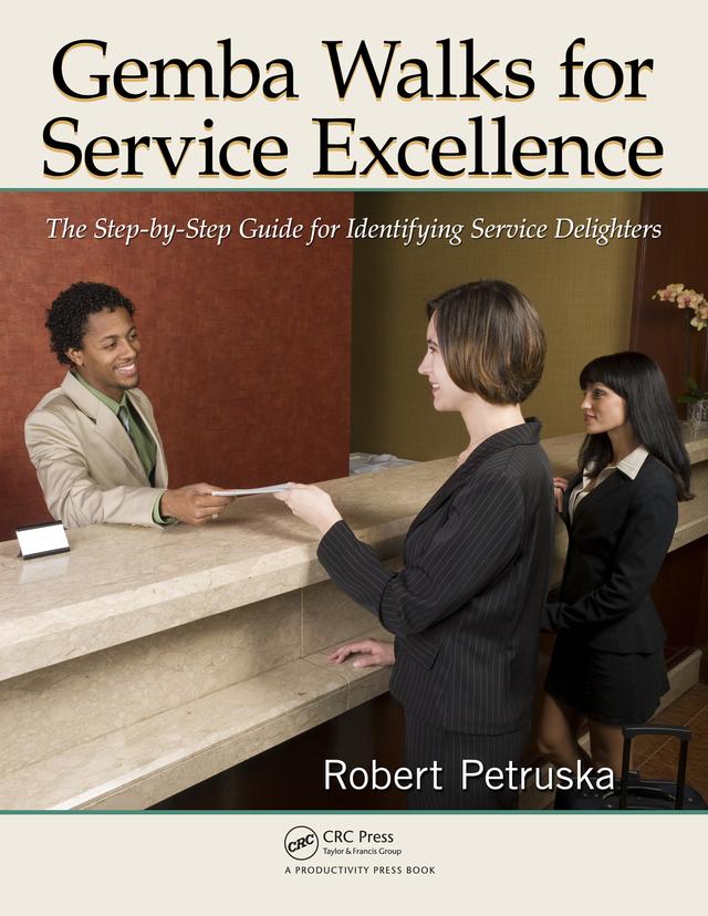 Gemba Walks for Service Excellence by Robert Petruska