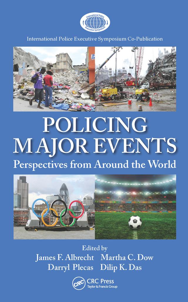 Policing Major Events by Darryl Plecas, Dilip K. Das, James F. Albrecht, Martha Christine Dow