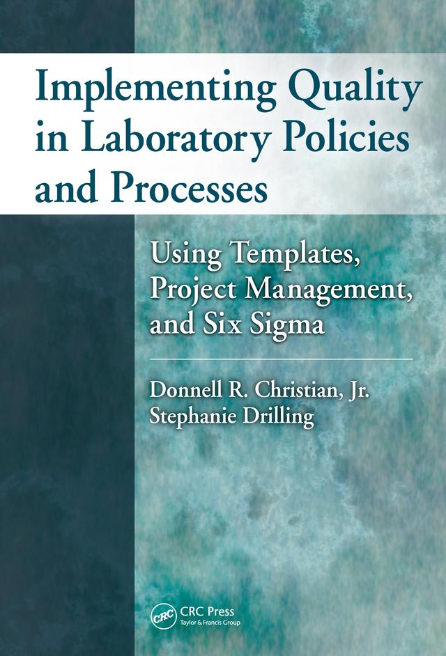 Implementing Quality in Laboratory Policies and Processes by Donnell R. Christian Jr., Stephanie Drilling
