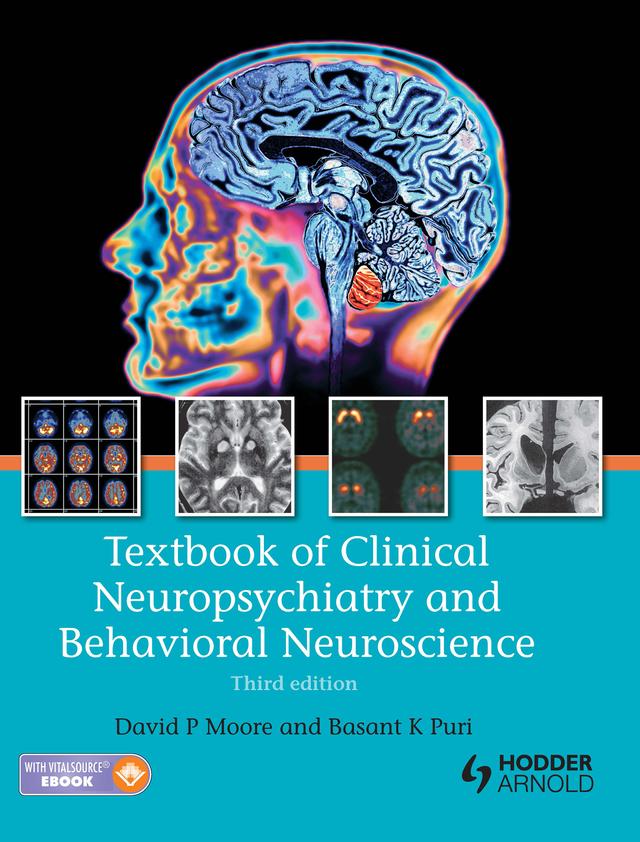 Textbook of Clinical Neuropsychiatry and Behavioral Neuroscience, Third Edition by Basant Puri, David Moore