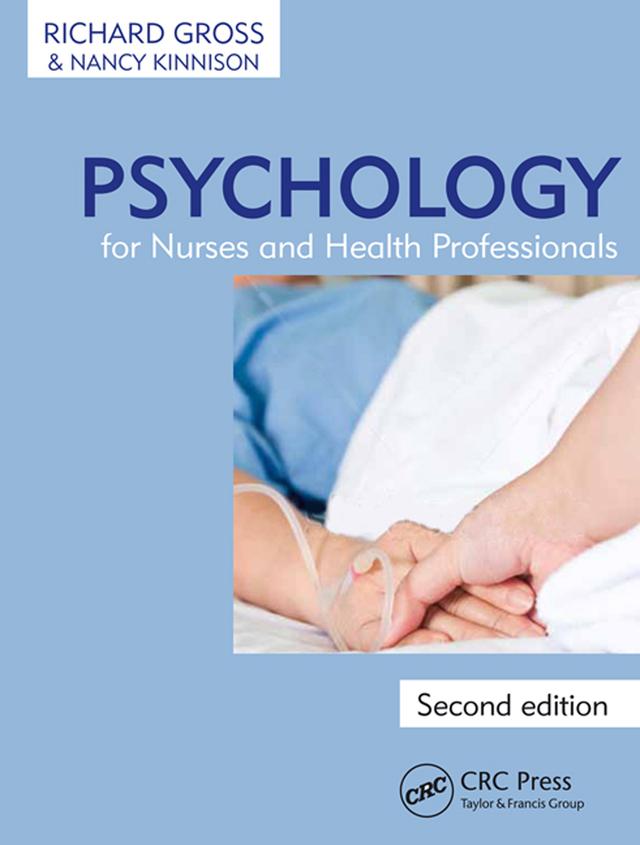 Psychology for Nurses and Health Professionals by Richard Gross