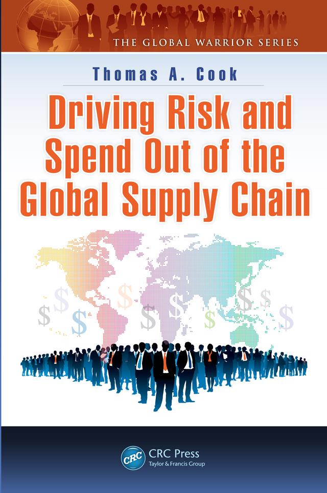 Driving Risk and Spend Out of the Global Supply Chain by Thomas A. Cook