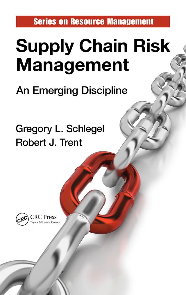 Supply Chain Risk Management by Gregory L. Schlegel, Robert J. Trent