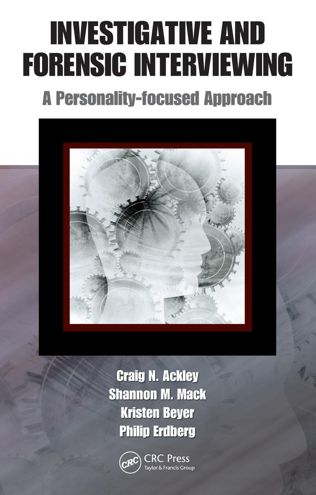 Investigative and Forensic Interviewing by Craig N. Ackley, Kristen Beyer, Philip Erdberg, Shannon M. Mack