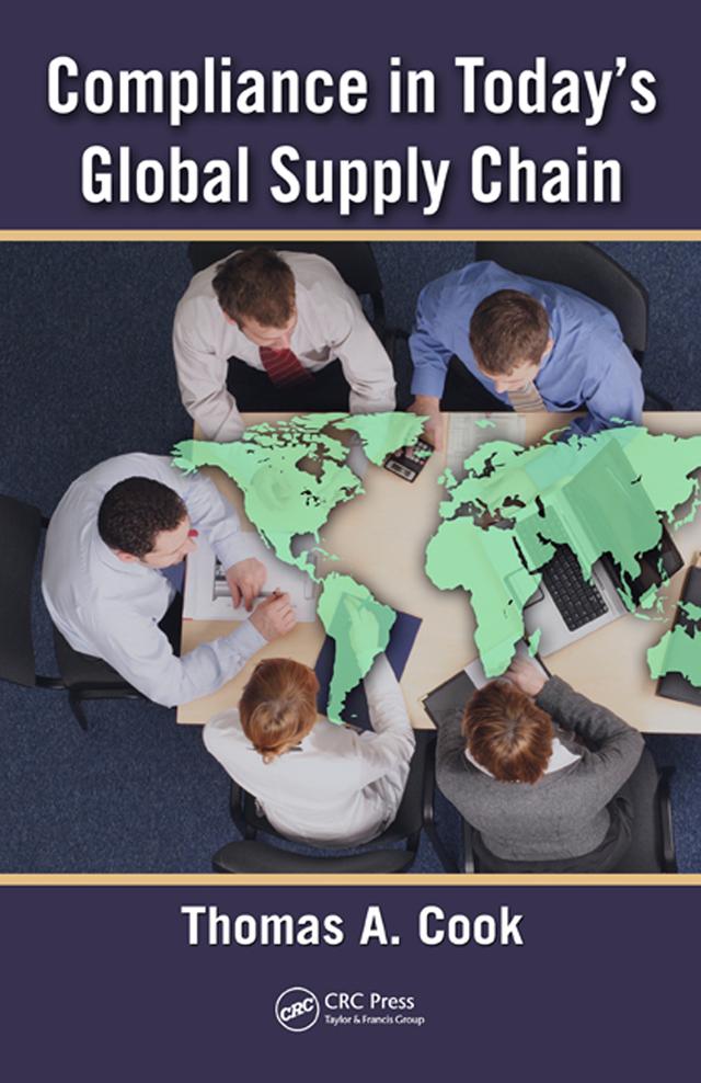 Compliance in Today's Global Supply Chain by Thomas A. Cook