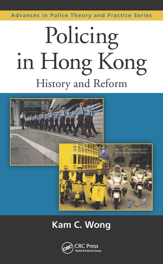 Policing in Hong Kong by Kam C. Wong
