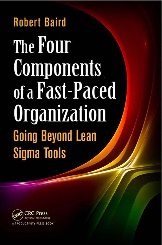 The Four Components of a Fast-Paced Organization by Robert Baird