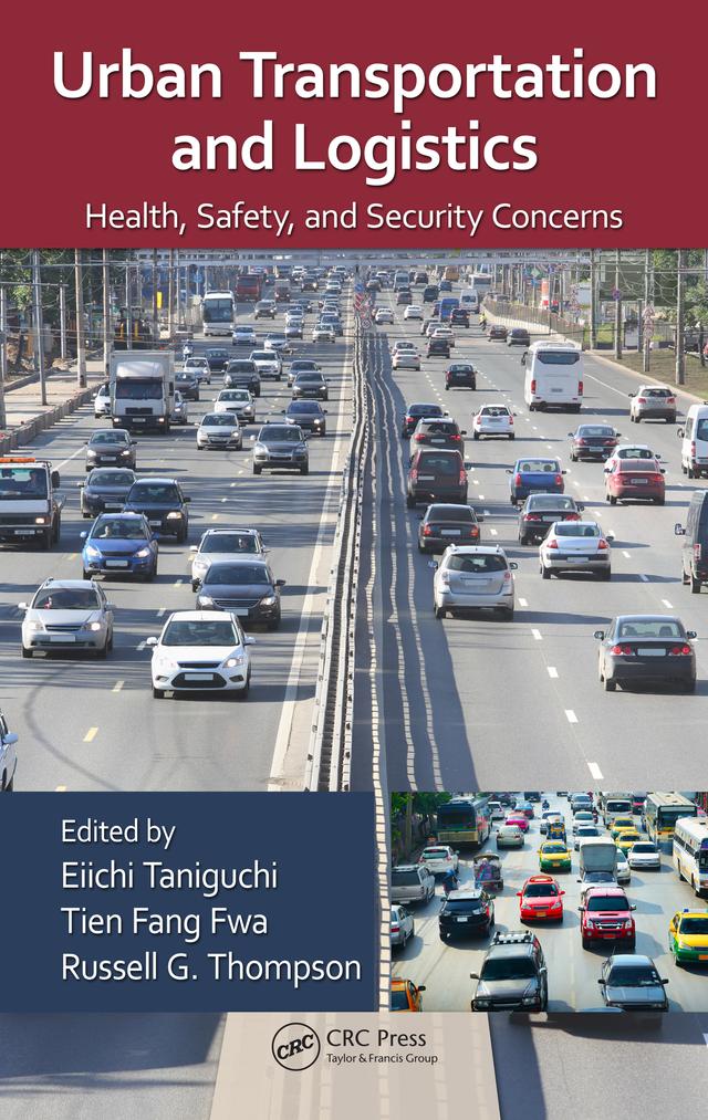 Urban Transportation and Logistics by Eiichi Taniguchi, Russell G. Thompson, Tien Fang Fwa