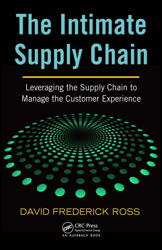 The Intimate Supply Chain by David Frederick Ross