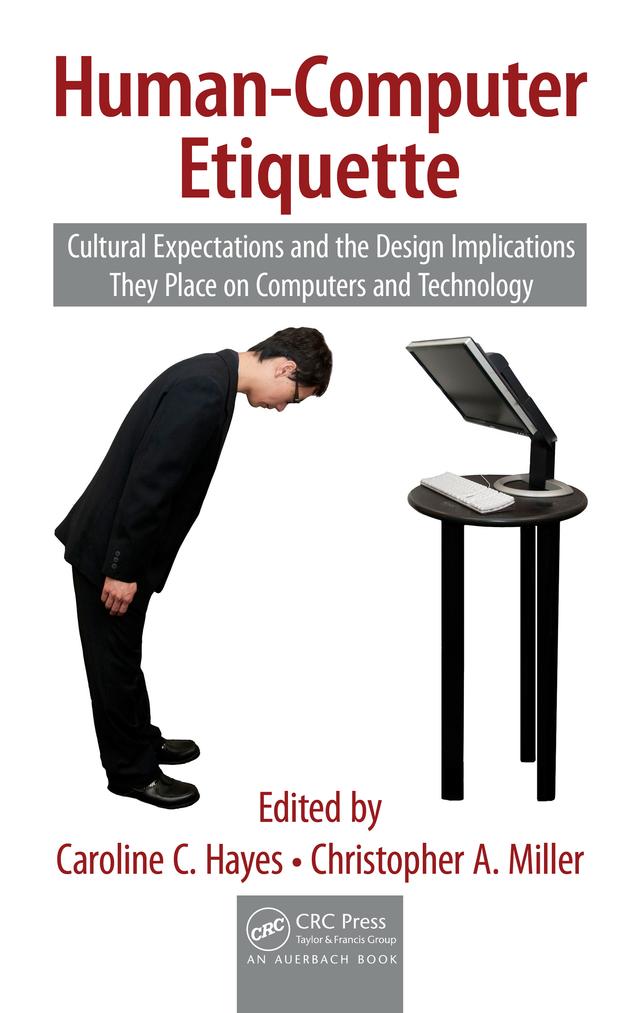 Human-Computer Etiquette by Caroline C. Hayes, Christopher A. Miller