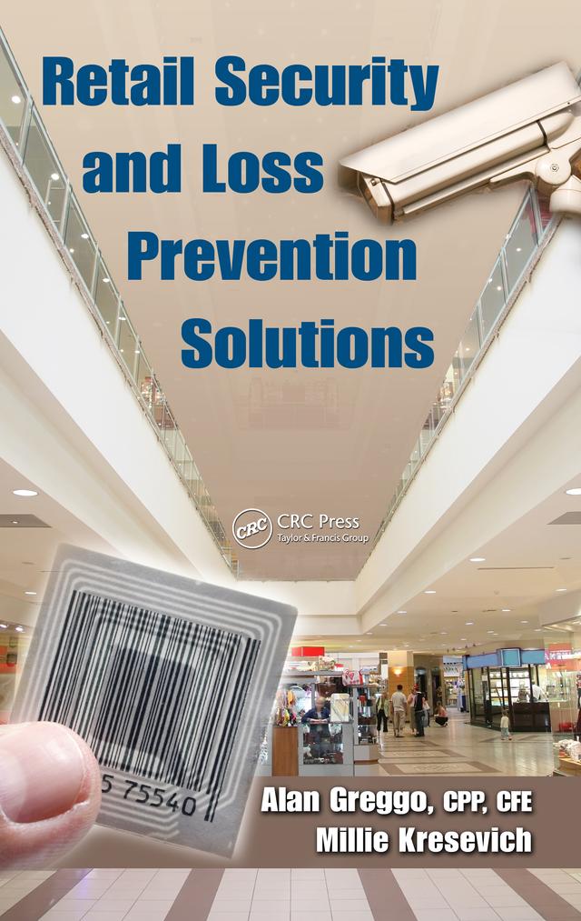 Retail Security and Loss Prevention Solutions by Alan Greggo, Millie Kresevich