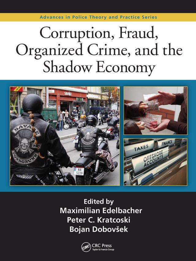 Corruption, Fraud, Organized Crime, and the Shadow Economy by Bojan Dobovsek, Maximilian Edelbacher, Peter C. Kratcoski