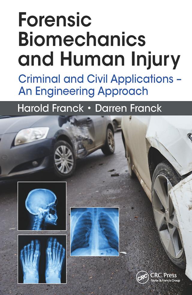 Forensic Biomechanics and Human Injury by Darren Franck, Harold Franck