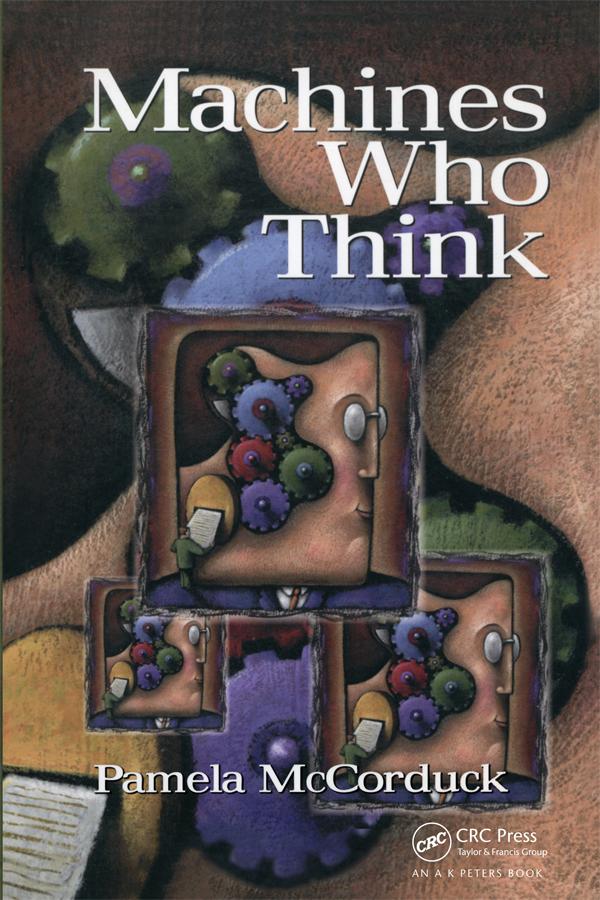 Machines Who Think by Pamela McCorduck