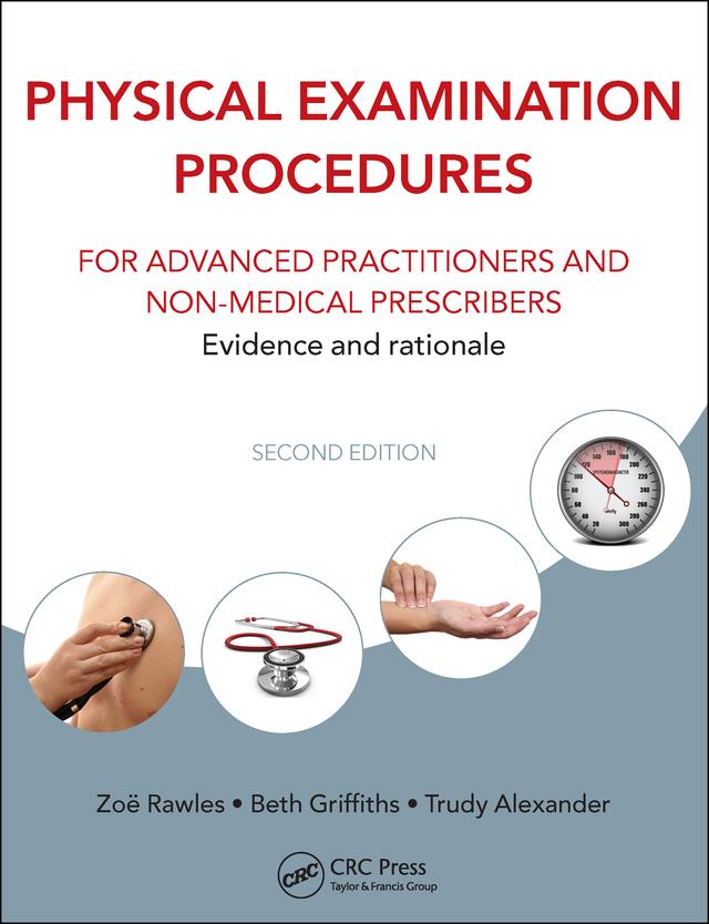 Physical Examination Procedures for Advanced Practitioners and Non-Medical Prescribers by Beth Griffiths, Trudy Alexander