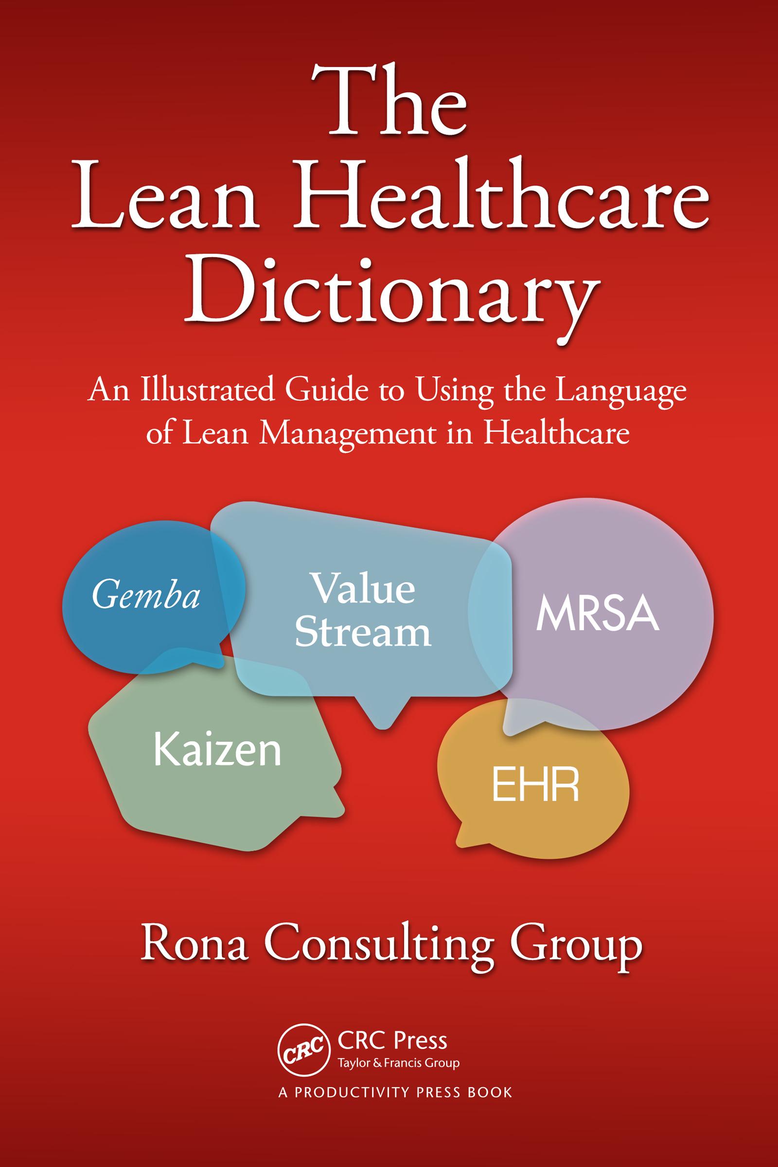 The Lean Healthcare Dictionary