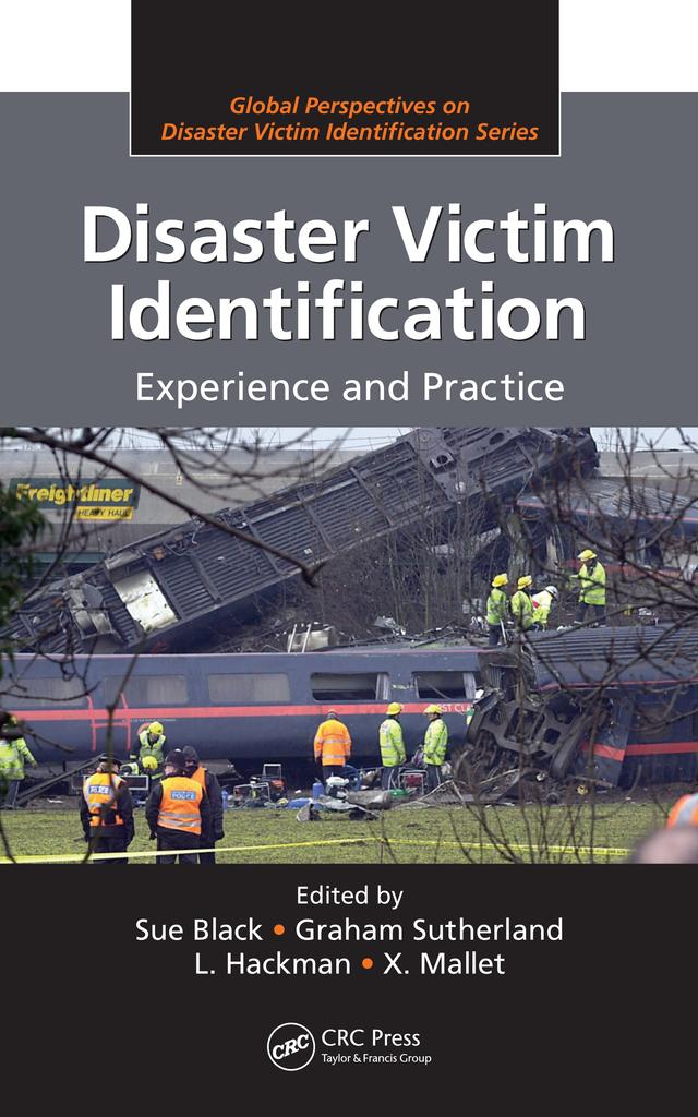 Disaster Victim Identification by G. Sunderland, L. Hackman, Sue Black, X. Mallett
