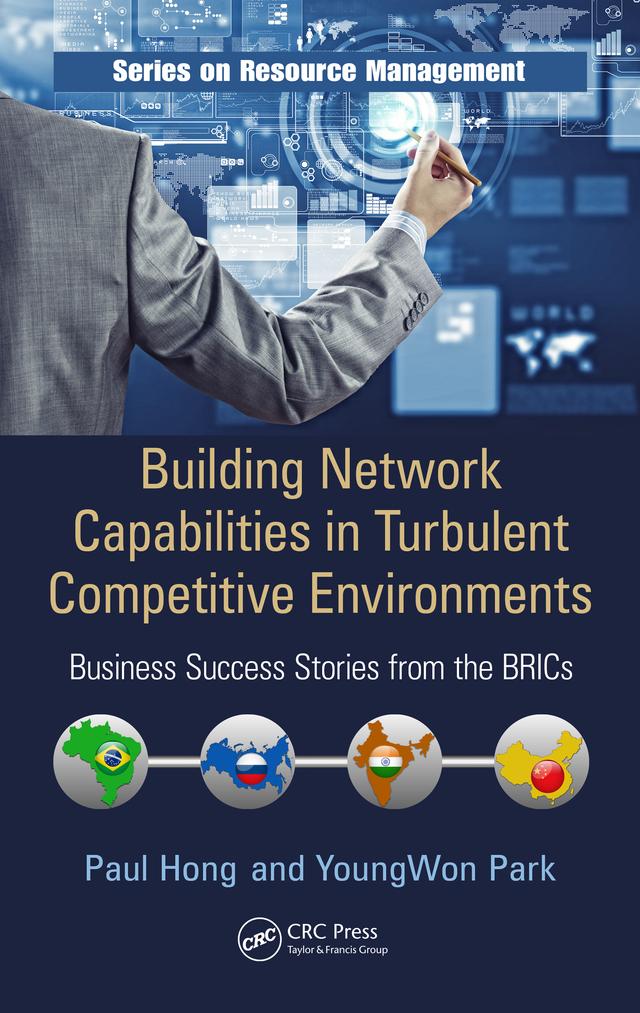 Building Network Capabilities in Turbulent Competitive Environments by Paul Hong, YoungWon Park