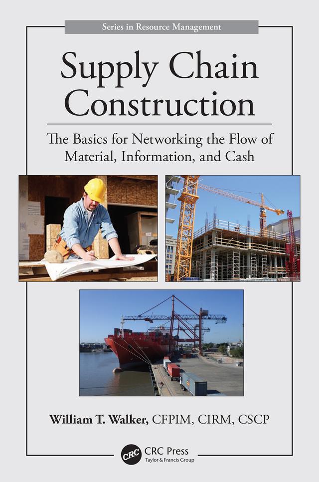 Supply Chain Construction by William T. Walker