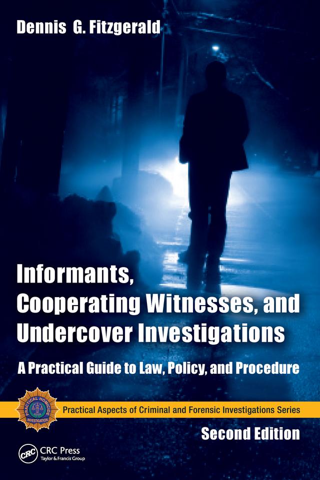Informants, Cooperating Witnesses, and Undercover Investigations by Dennis G. Fitzgerald, Simon Coffey
