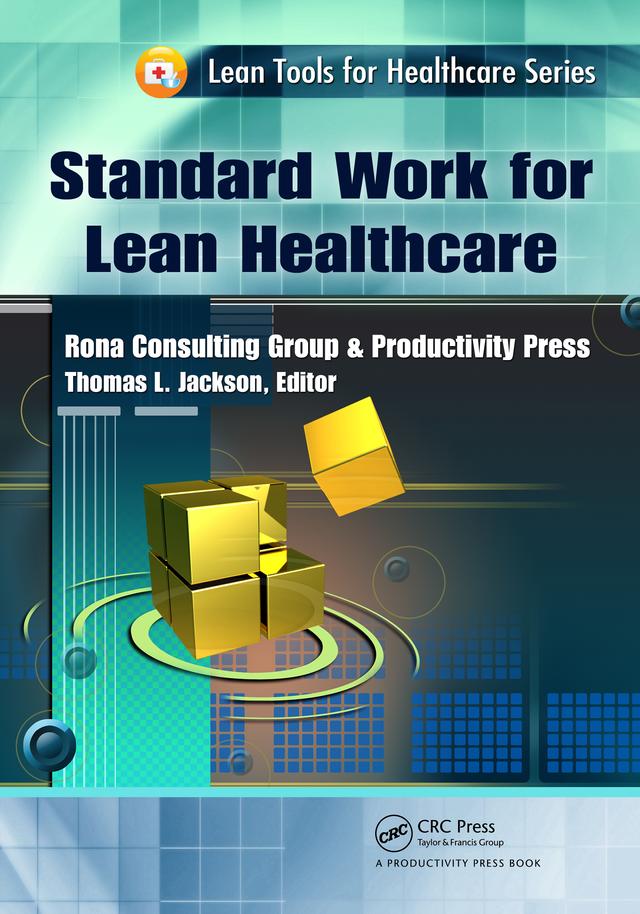 Standard Work for Lean Healthcare by Thomas L. Jackson