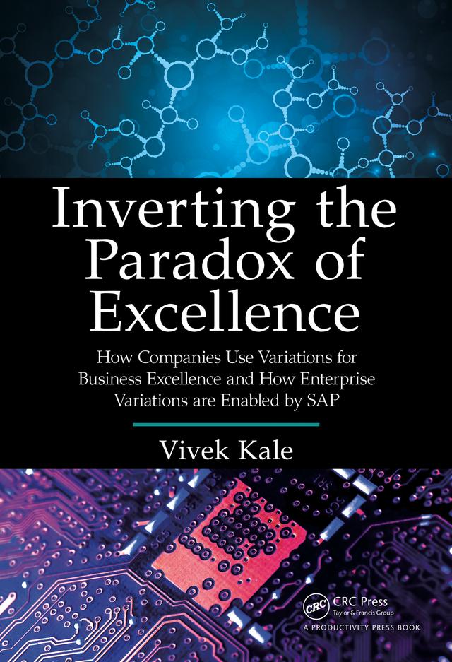 Inverting the Paradox of Excellence by Vivek Kale