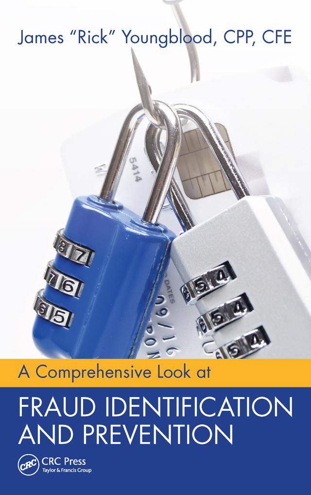 A Comprehensive Look at Fraud Identification and Prevention by James R. Youngblood
