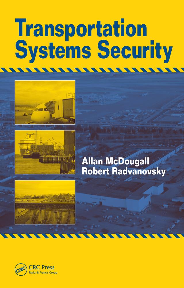 Transportation Systems Security by Allan McDougall, Robert Radvanovsky